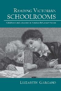 Reading Victorian Schoolrooms by Gargano, Elizabeth
