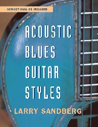 Acoustic Blues Guitar Styles by Sandberg, Larry