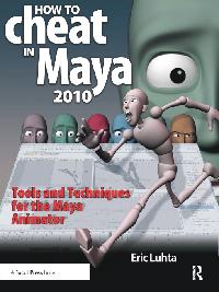 How to Cheat in Maya by Luhta, Eric