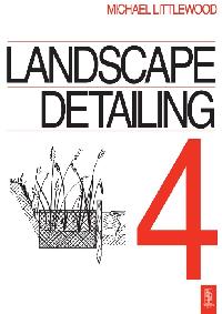 Landscape Detailing Volume 4 by Littlewood, Michael