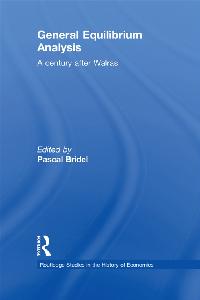General Equilibrium Analysis by Bridel, Pascal