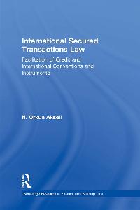 International Secured Transactions Law by Akseli, Orkun