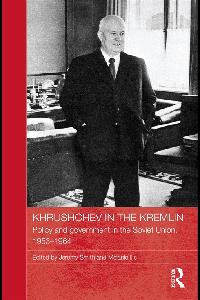 Khrushchev in the Kremlin by Smith, Jeremy/Ilic, Melanie