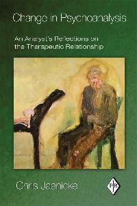 Change in Psychoanalysis by Jaenicke, Chris