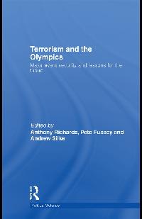 Terrorism and the Olympics by Richards, Anthony/Fussey, Pete/Silke, Andrew