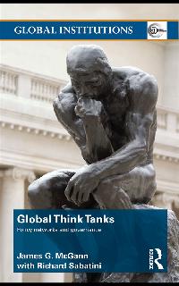 Global Think Tanks by McGann, James G.