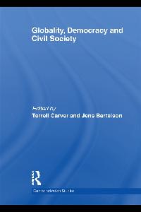 Globality, Democracy and Civil Society by Carver, Terrell/Bartelson, Jens