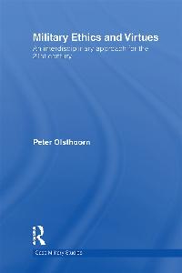 Military Ethics and Virtues by Olsthoorn, Peter