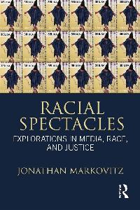 Racial Spectacles by Markovitz, Jonathan