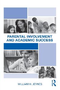 Parental Involvement and Academic Success by Jeynes, William