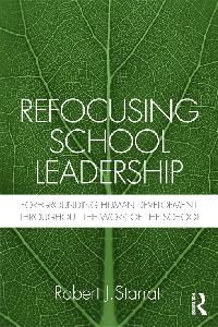 Refocusing School Leadership by Starratt, Robert J.