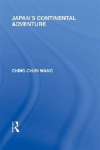Japan's Continental Adventure by Wang, Ching-Chun