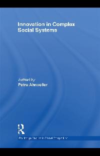 Innovation in Complex Social Systems by Ahrweiler, Petra