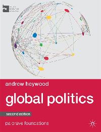 Global Politics by Heywood, Andrew