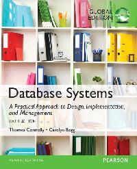 Database Systems: A Practical Approach to Design, Implementation, and Management, Global Edition by Begg, Carolyn/Connolly, Thomas