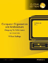 Computer Organization and Architecture, Global Edition by Stallings, William