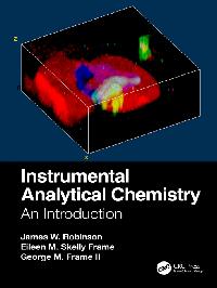 Instrumental Analytical Chemistry by Frame II, George M./Skelly Frame, Eileen M./Robinson, James W.