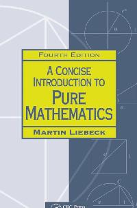 A Concise Introduction to Pure Mathematics by Liebeck, Martin