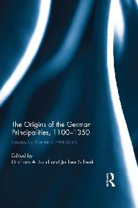 The Origins of the German Principalities, 1100-1350 by Loud, Graham A./Schenk, Jochen