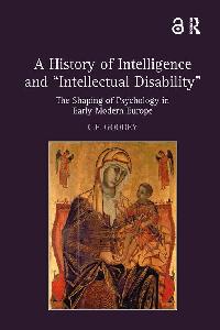A History of Intelligence and 'Intellectual Disability by Goodey, C.F.