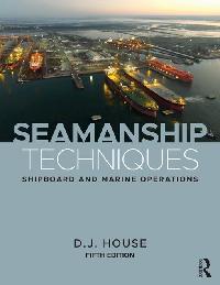 Seamanship Techniques by House, D.J.