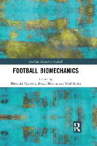 Football Biomechanics by Smith, Neal/Hennig, Ewald/Nunome, Hiroyuki