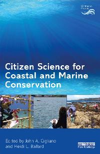 Citizen Science for Coastal and Marine Conservation by Ballard, Heidi L./Cigliano, John A.