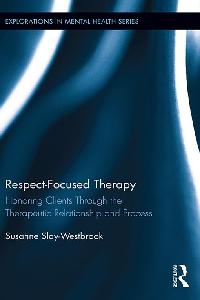 Respect-Focused Therapy by Slay-Westbrook, Susanne