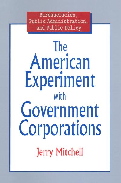 The American Experiment with Government Corporations