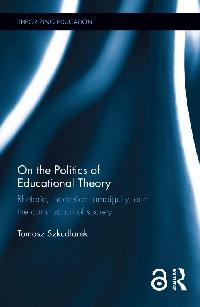On the Politics of Educational Theory by Szkudlarek, Tomasz
