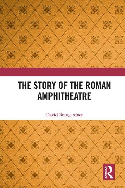 The Story of the Roman Amphitheatre