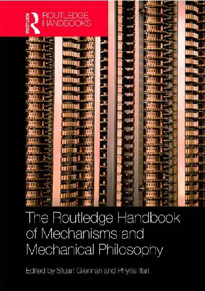 The Routledge Handbook of Mechanisms and Mechanical Philosophy