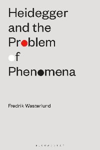 Heidegger and the Problem of Phenomena by Westerlund, Fredrik