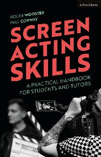 Screen Acting Skills by Wooster, Roger/Conway, Paul