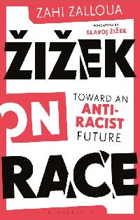 Žižek on Race by Žižek, Slavoj/Zalloua, Zahi
