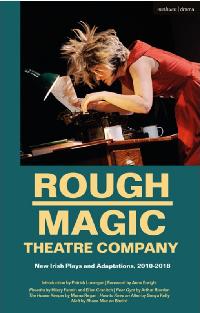 Rough Magic Theatre Company by Fannin, Hilary/Riordan, Arthur/Kelly, Sonya