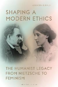 Shaping a Modern Ethics by Bennett, Benjamin/Russell, Lucy