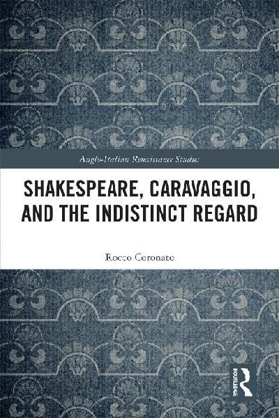 Shakespeare, Caravaggio, and the Indistinct Regard