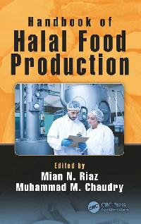 Handbook of Halal Food Production by Riaz, Mian N./Chaudry, Muhammad M.