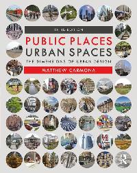 Public Places Urban Spaces by Carmona, Matthew