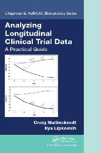 Analyzing Longitudinal Clinical Trial Data by Lipkovich, Ilya/Mallinckrodt, Craig