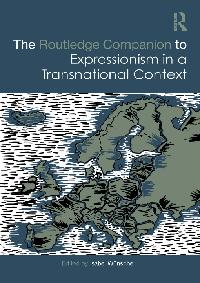 The Routledge Companion to Expressionism in a Transnational Context by Wünsche, Isabel