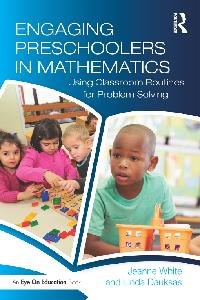 Engaging Preschoolers in Mathematics by White, Jeanne/Dauksas, Linda