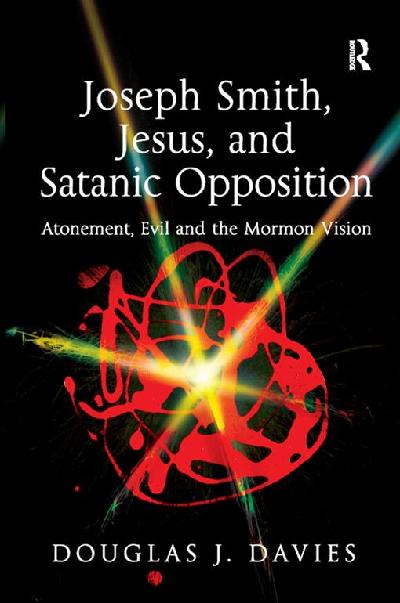 Joseph Smith, Jesus, and Satanic Opposition