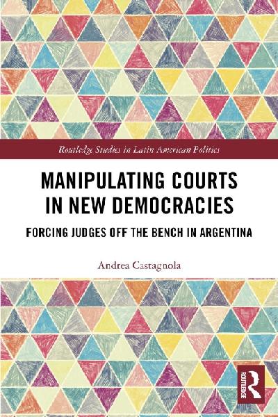 Manipulating Courts in New Democracies
