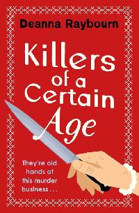 Killers of a Certain Age by Raybourn, Deanna