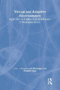 Virtual and Adaptive Environments by Haas, Michael W./Hettinger, Lawrence J.