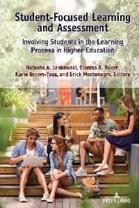Student-Focused Learning and Assessment by Jankowski, Natasha A./Baker, Gianina R./Brown-Tess, Karie
