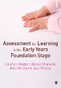 Assessment for Learning in the Early Years Foundation Stage by Webster, Anne/Glazzard, Jonathan/Chadwick, Denise