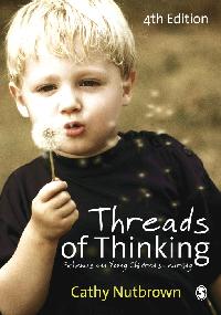 Threads of Thinking by Nutbrown, Cathy